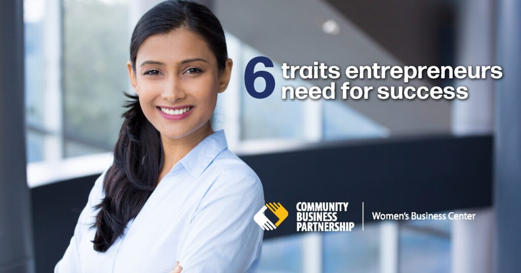 6 Traits Entrepreneurs Need for Success