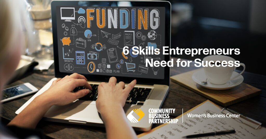 6 Skills Entrepreneurs Need for Success